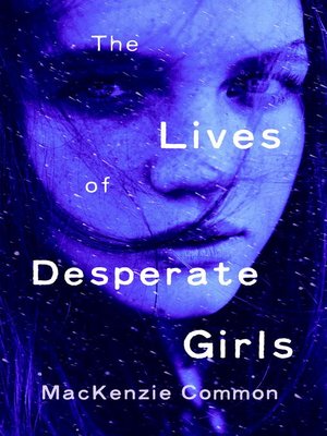 cover image of The Lives of Desperate Girls